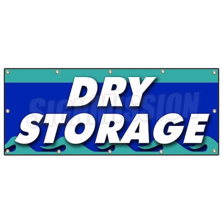 Signmission DRY STORAGE BANNER SIGN self weatherized waterproof protected monthly B-120 Dry Storage
